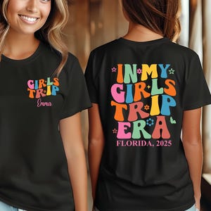 Custom Girls Trip Location Shirt, In My Girls Trip Era Shirt, Girl Trip 2025 Shirt, Girls Vacation Shirt, Girls Vacation Shirt, Weekend