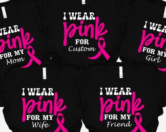 Custom Breast Cancer Awareness Shirt, Pink Ribbon Support Tee, I Wear Pink For Me, Breast Cancer T-shirt Gift, Cancer Survivor Shirt