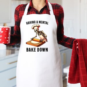 Having A Mental Bake Down Apron, Chef Skeleton Apron, Gift Apron For Man and Woman, Baker Gift, Funny Baking Apron, Cookie Baker Gift, Apron image 3