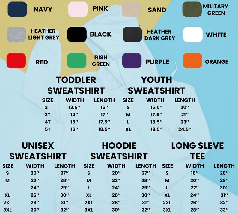 May include: A product size chart for various apparel, including toddler, youth, unisex, and hoodie sweatshirts, and long sleeve tees. Colors include navy, pink, black, red, green, purple, and orange. Measurements are in inches.