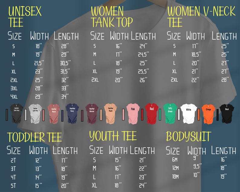 May include: Size chart for unisex, women's, and toddler tees, tank tops, and bodysuits. The chart shows the width and length measurements in inches for each size.