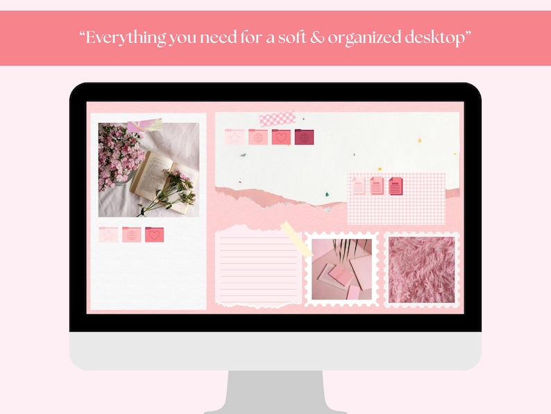 May include: A computer monitor displaying a soft pink and white desktop design. The screen features a collage with a book, flowers, sticky notes, and a textured pink background. Text at the top reads, "Everything you need for a soft & organized desktop."