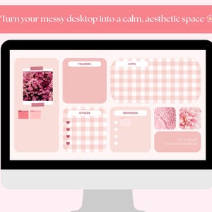May include: A computer monitor displaying a pink aesthetic desktop organizer. The screen features pink folders, apps, and reminder sections. A photo of pink flowers is taped to the screen. Text at the top reads: "Turn your messy desktop into a calm, aesthetic space."