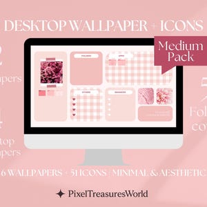May include: A computer monitor displays a pink desktop wallpaper with icons. The screen shows a floral image, gingham patterns, and various folder covers. Text on the screen reads "Desktop Wallpaper + Icons" and "Medium Pack". The image also includes the text "6 Wallpapers, 51 Icons, Minimal & Aesthetic."