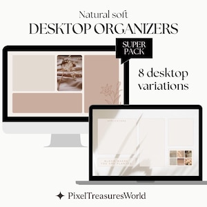May include: A digital product image featuring a desktop computer and a laptop, both displaying a soft, neutral-toned desktop organizer design. Text reads "Natural soft DESKTOP ORGANIZERS" and "SUPER PACK" with "8 desktop variations". The PixelTreasuresWorld logo is at the bottom.