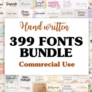 May include: A collection of 399 handwritten fonts for commercial use. The image displays a variety of font styles, with the text "Hand written 399 FONTS BUNDLE Commercial Use" prominently featured in the center.