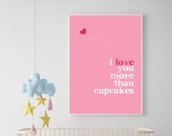 I love you more than cupcakes wall art print