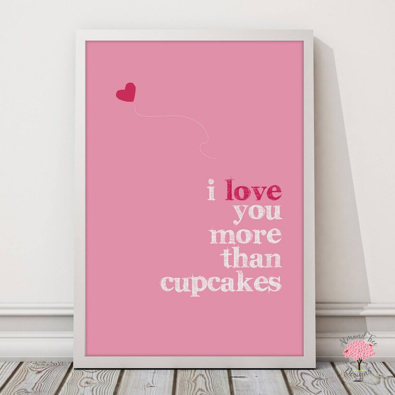 I Love You More Than Cupcakes Wall Art Print Etsy