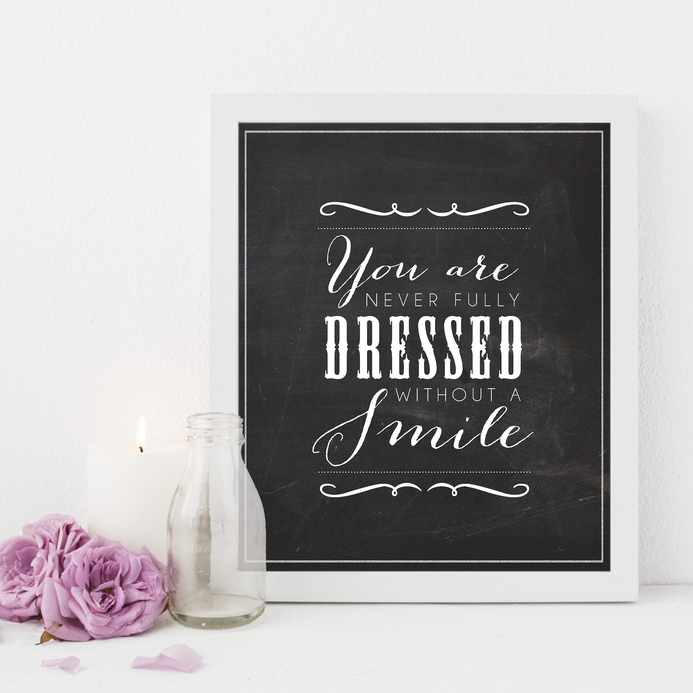 Chalkboard print You are never fully dressed without a smile | Etsy
