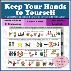 May include: An educational poster titled "Keep Your Hands to Yourself", designed for children with autism. It uses text and illustrations to explain personal boundaries, covering relationships, success, and social skills. The text includes "Instill Confidence", "Prep for Success", and "Learn Practical Social Skills".