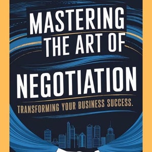Peut inclure: Couverture de livre avec un design abstrait bleu et or. Le titre est "Maîtriser l'art de la négociation : Transformer le succès de votre entreprise". L'auteur est Stephanie Smith. La couverture présente une poignée de main entre deux personnes.