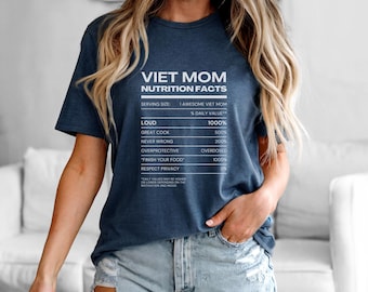Vietnamese Mom Funny Nutrition Facts Label TShirt, Viet Mom Funny Traits, Gift for Viet Mother in law, Asian American Pride, Mother&#39;s Day