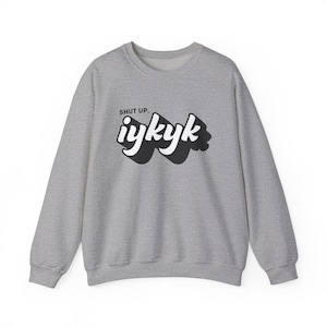 If you know you know, iykyk, gen z shirt, gen sweater, gen alpha slang, gen alpha sweater, gen z slang, gen alpha tagline, gen alpha z slang