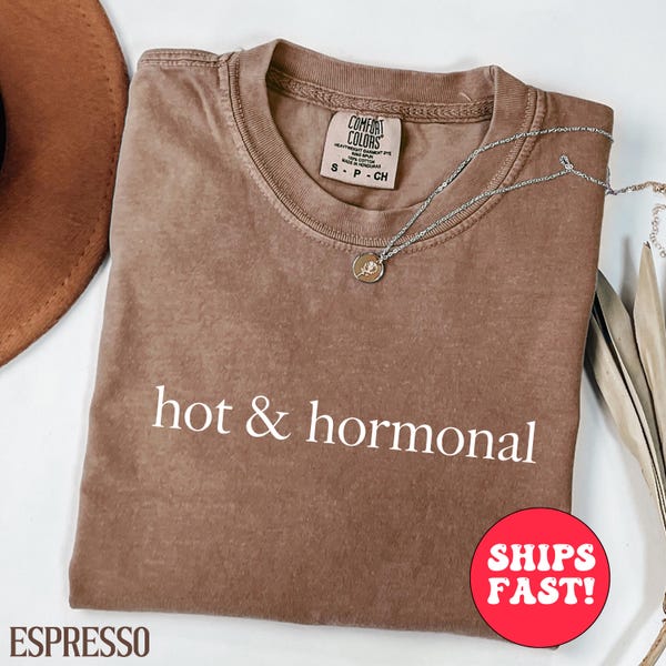Chemise chaude et hormonale : t-shirt humour ménopause