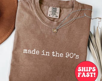 Made in the 90s Shirt, Comfort Colors Tee, 90s Baby Gift, 30th Birthday Shirt, Retro Top