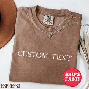 Comfort Colors® Custom Text Shirt, Personalized Shirt, Personalized Name Shirt, Custom Shirt for Women, Gift for Mom, Personalized Gift