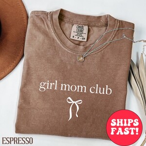 Comfort Colors® Girl Mom Club Shirt, Coquette Mom Shirt, Mom Life Shirt, Trendy Mama Shirt, Cute Mom Shirt, Girl Mama, Expecting Mom Gift