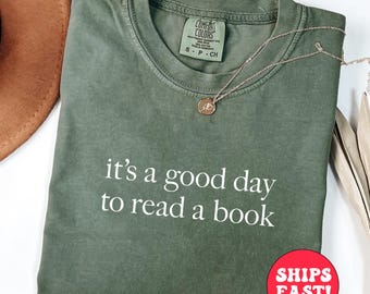It's A Good Day To Read A Book Shirt - Comfort Colors Reading Lover Tee