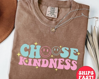 Comfort Colors Choose Kindness Shirt: Inspirational Teacher Tee