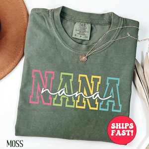 Comfort Colors® Nana Shirt, Nana T-Shirt, Nana Tee, Cute Nana Shirt, Gift for Nana, Grandma Gift, Grandmother Shirt, Gift for Mother&#39;s Day