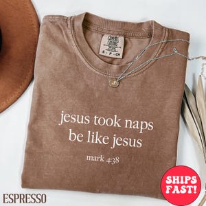 Jesus Took Naps Be Like Jesus Shirt, Jesus Tee, Womens Religious Shirt, Faith Tshirt, Christian Gifts, Christian Apparel, Gift for Believers