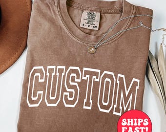 Comfort Colors® Custom Text Shirt, Personalized Comfort Colors Shirt, Personalized Name Shirt, Custom Shirt for Women, Gift for Mom
