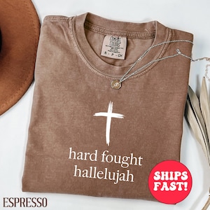 Hard Fought Hallelujah Gift for Her, Retro Christian Gifts, Bible Verse Her Gifts, Religious Trendy Shirt Tees, Faith Shirt, Comfort Colors