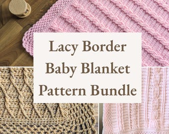 Lacy Border Baby Blanket Pattern Bundle | DIGITAL PDF DOWNLOAD | 3 crochet patterns, heirloom gifts, crocheted cables, easy-to-memorize