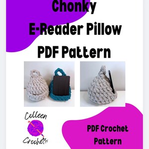 May include: A PDF crochet pattern for a chunky e-reader pillow. The image features a light gray crocheted pillow with a tablet and pen. The text on the image says "Chonky E-Reader Pillow PDF Pattern" and "Colleen Crochets".