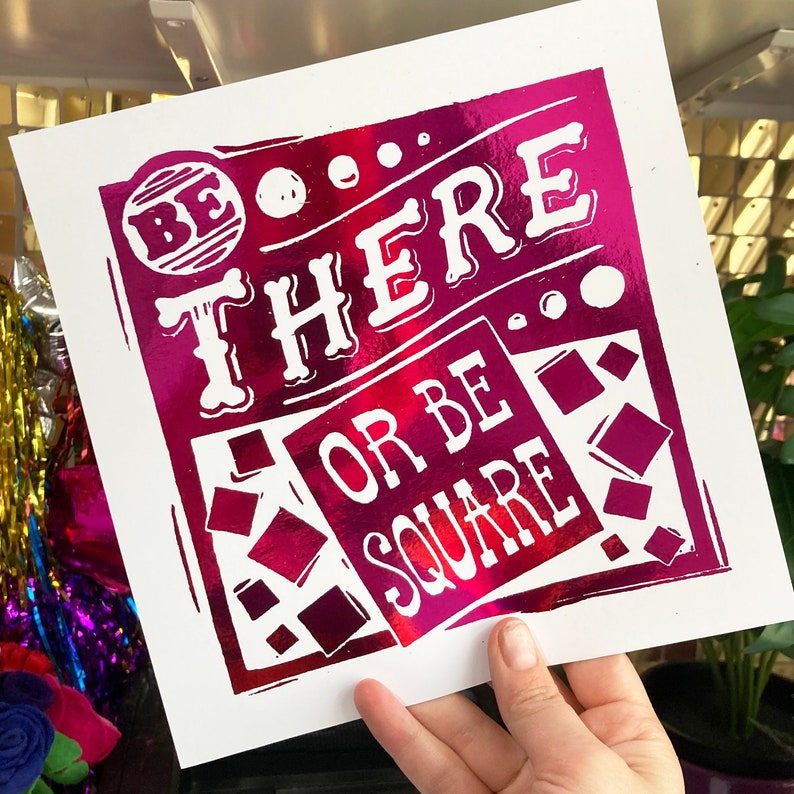 Be there or be Square Gold Foil Print from Linocut Pink