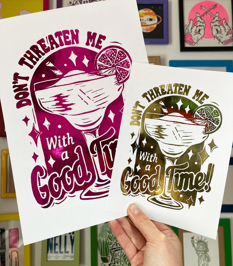 Foil Don't threaten me with a good time margarita Print, From Linocut. Cocktail Print, A5 size or A4 size image 2