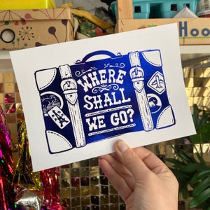 Where Shall We Go Metallic Mini Foil Print From Linocut, Funny print, Travel Art, Wanderlust Print, Blue