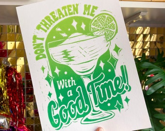 Don't Threaten me with a good time margarita cocktail linocut print - A4 print