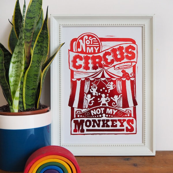 Foil Circus Print, Not My Circus Not My Monkeys, From Linocut. A4 or A5
