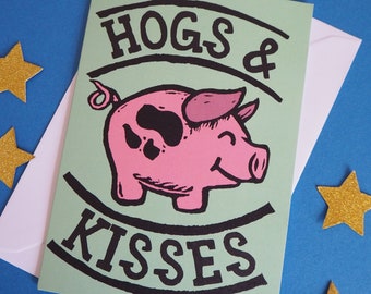 Funny Greeting card, Hogs and Kisses card A6