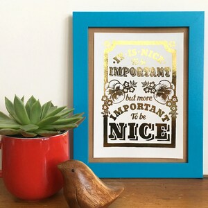 Important to be Nice Metallic Foil Mini Proverb Print From Linocut, Letterpress Print, Gold Foil Print, Flower Print image 2