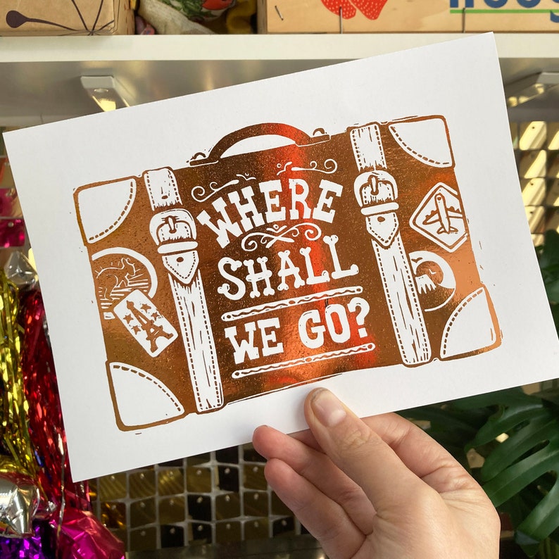 Where Shall We Go Metallic Mini Foil Print From Linocut, Funny print, Travel Art, Wanderlust Print, Copper