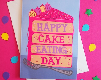 Funny Cake Day Birthday Card, Cute Birthday card, Cake Lover Birthday Card,Happy Birthday Card A6