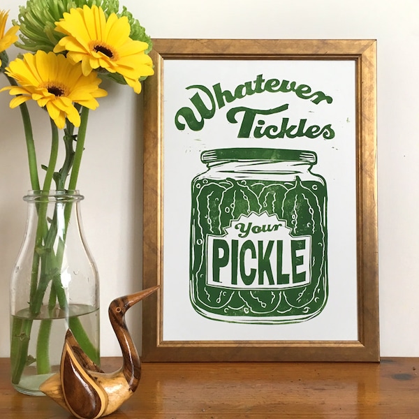 Whatever Tickles Your Pickle Linocut Print