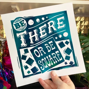 Be there or be Square Gold Foil Print from Linocut Turquoise