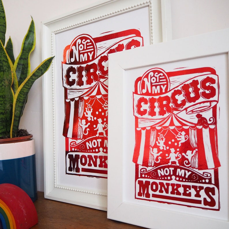 Foil Circus Print, Not My Circus Not My Monkeys, From Linocut. A4 or A5 image 4