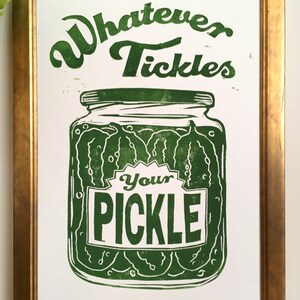 Whatever Tickles Your Pickle Linocut Print image 4