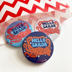 Hello Sailor Nautical badges, Set of badges, lapel pin, Pin badge, party bag fillers, Pirate gift, Kraken Badges, Sailor Style image 1