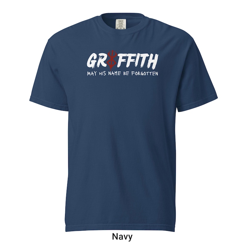 May include: Navy blue t-shirt with white text that reads "Griffith May His Name Be Forgotten" and a red hand symbol.