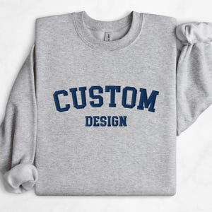 Custom Embroidered Sweatshirt, Personalized Logo Text Crewneck, Custom Text Embroidered Crewneck, Custom Embroidered Christmas Gift