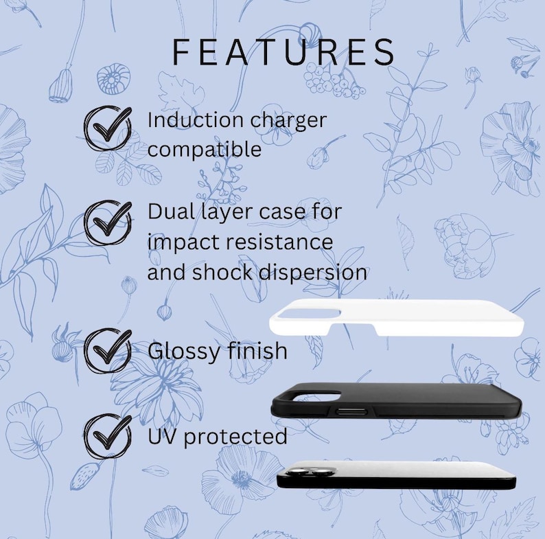 May include: Image of three phone cases: white, black, and a white and black combination. The cases are displayed against a light blue floral background. Text reads "FEATURES" and lists features like "Induction charger compatible" and "UV protected".