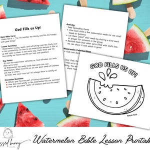 May include: A printable watermelon-themed Bible lesson with the text "God Fills Us Up!" and a coloring sheet. Slices of watermelon on popsicle sticks and loose slices are scattered around the papers. The theme is a children's activity.