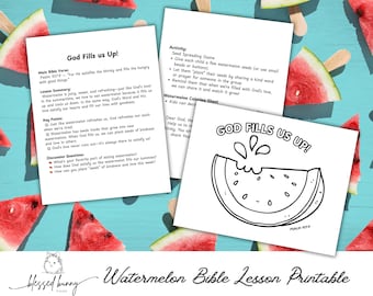 May include: A printable watermelon-themed Bible lesson with the text "God Fills Us Up!" and a coloring sheet. Slices of watermelon on popsicle sticks and loose slices are scattered around the papers. The theme is a children's activity.