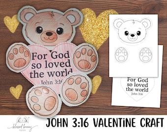 May include: A Valentine's Day craft featuring a teddy bear design with the text "For God so loved the world John 3:16" on a heart-shaped element. Includes a printable bear outline and paw prints, with gold glitter heart accents.