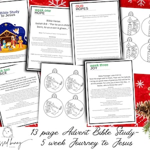 May include: A 13-page printable Advent Bible Study for children, featuring a 5-week journey to Jesus. The study includes colouring pages, Bible verses, and family activities. The pages are decorated with Christmas themes, including ornaments, candles, and stars.